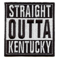 Straight Outta Kentucky Patch Embroidered Iron On