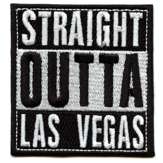 Straight Outta Las Vegas Embroidered Iron On Patch 
