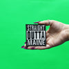 Straight Outta Maine Patch Embroidered Iron On 