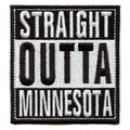 Straight Outta Minnesota Patch Embroidered Iron On
