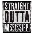 Straight Outta Mississippi Patch Embroidered Iron On