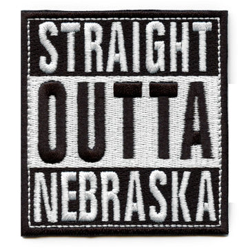 Straight Outta Nebraska Patch Embroidered Iron On 