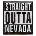 Straight Outta Nevada Patch Embroidered Iron On