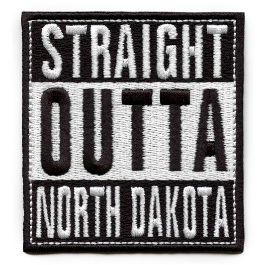 Straight Outta North Dakota Patch Embroidered Iron On 