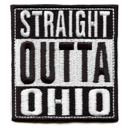 Straight Outta Ohio Patch Embroidered Iron On 
