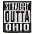 Straight Outta Ohio Patch Embroidered Iron On