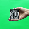 Straight Outta Texas Patch Embroidered Iron On 