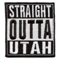 Straight Outta Utah Patch Embroidered Iron On
