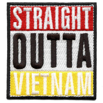 Straight Outta Vietnam Embroidered Iron On Patch 