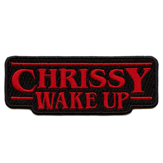 Chrissy Wake Up Patch Strange TV Horror Embroidered Iron On