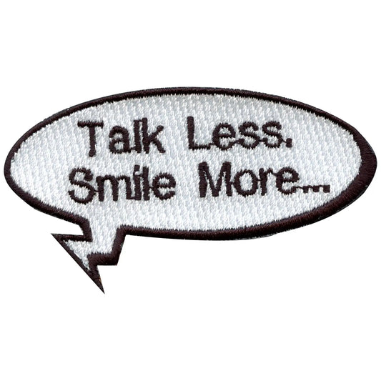 "Talk Less, Smile More..." Word Bubble Embroidered Iron On Patch 