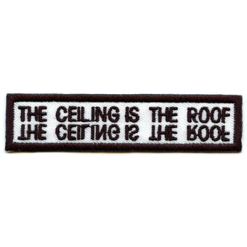 The Ceiling Is The Roof Box Logo Embroidered Iron On Patch 