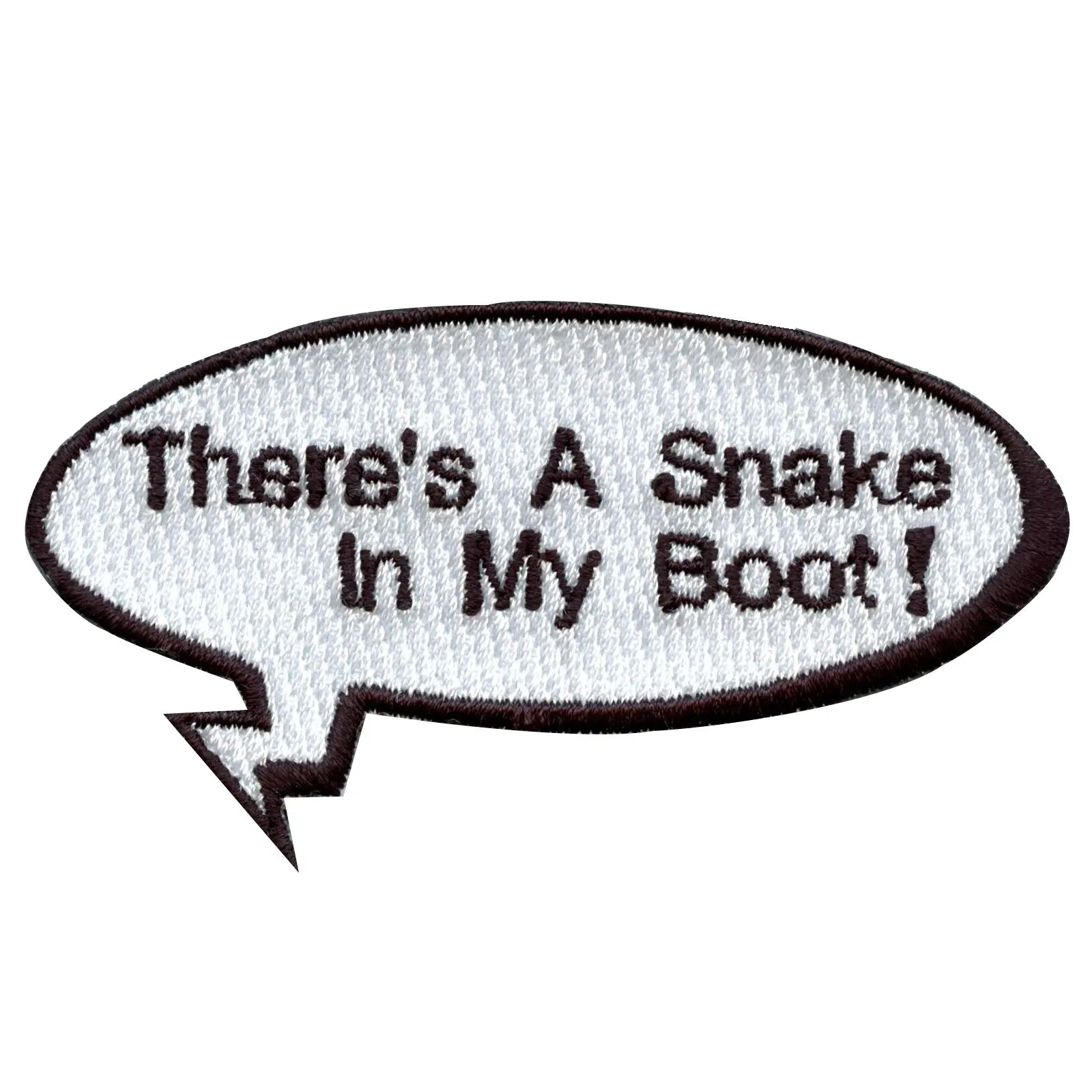 "There's A Snake In My Boot!" Word Bubble Embroidered Iron On Patch