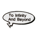 "To Infinity And Beyond!" Word Bubble Embroidered Iron On Patch 