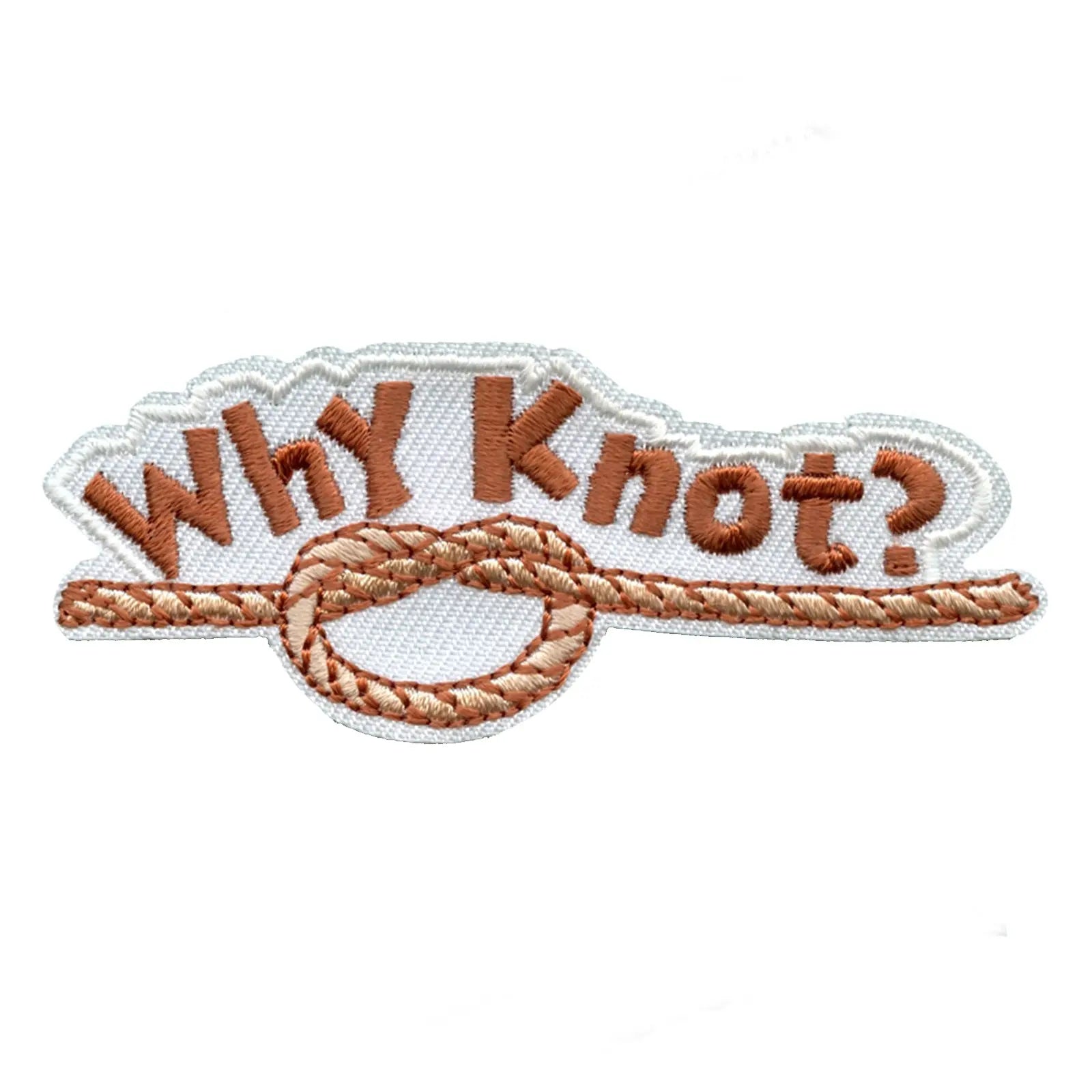 Funny Why Knot? Embroidered Iron On Patch 