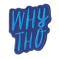 Why Tho Blue Iron On Patch 