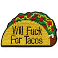Funny Will F**k For Tacos Embroidered Iron On Patch