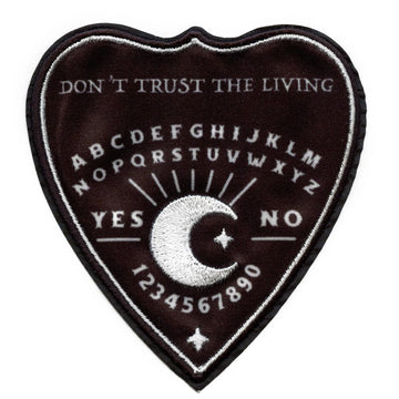 Don't Trust The Living Patch Demonic Ouija Board Embroidered Iron On