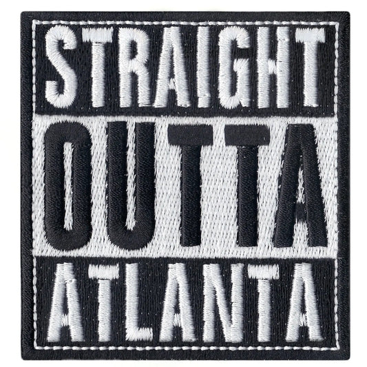 Straight Outta Atlanta Embroidered Iron On Patch 