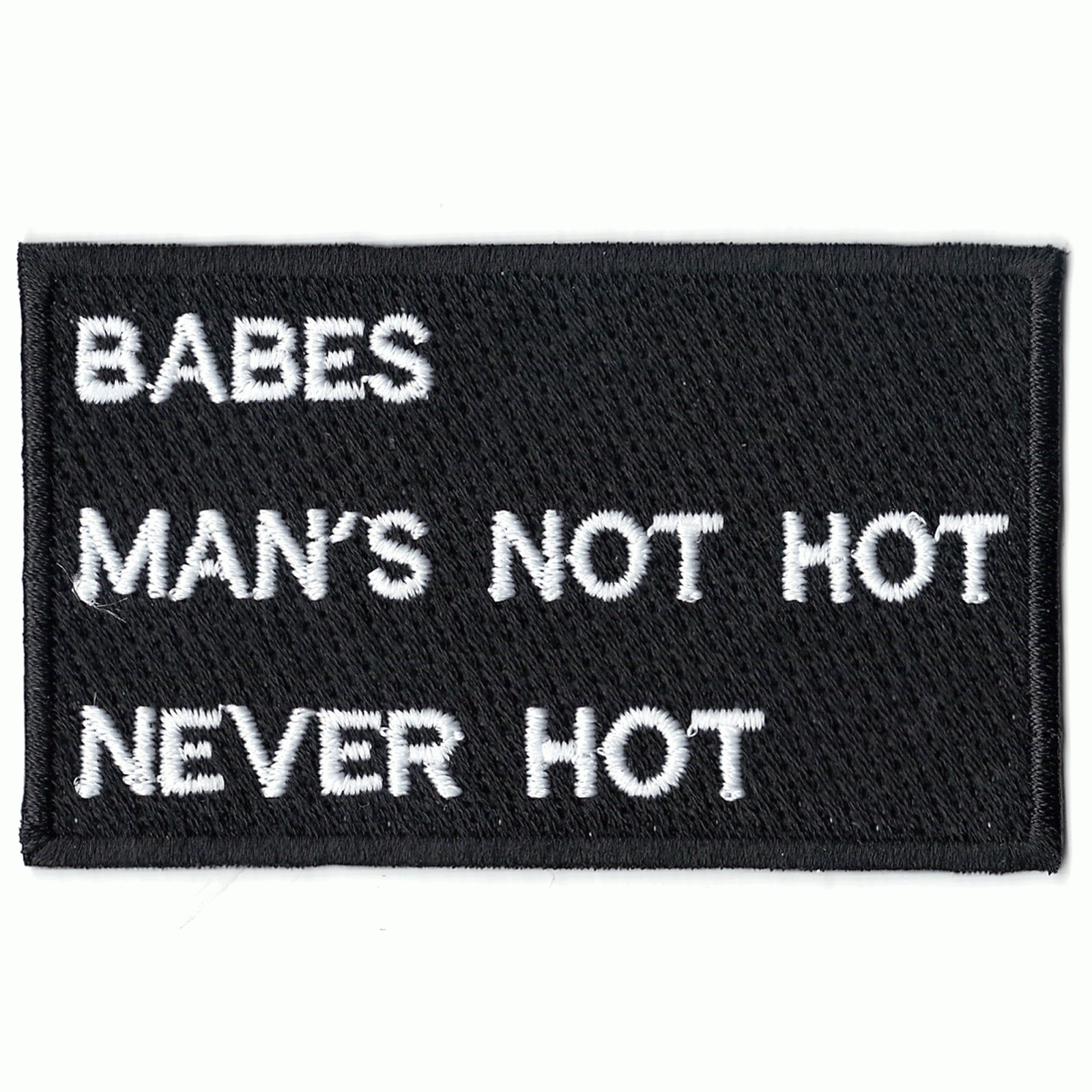 Man's Not Hot Script Iron on Patch 