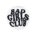 Bad Girls Club Iron On Embroidered Patch