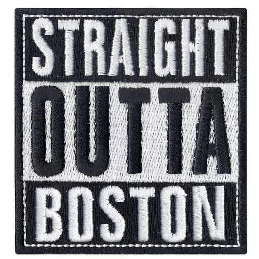Straight Outta Boston Iron On Patch 