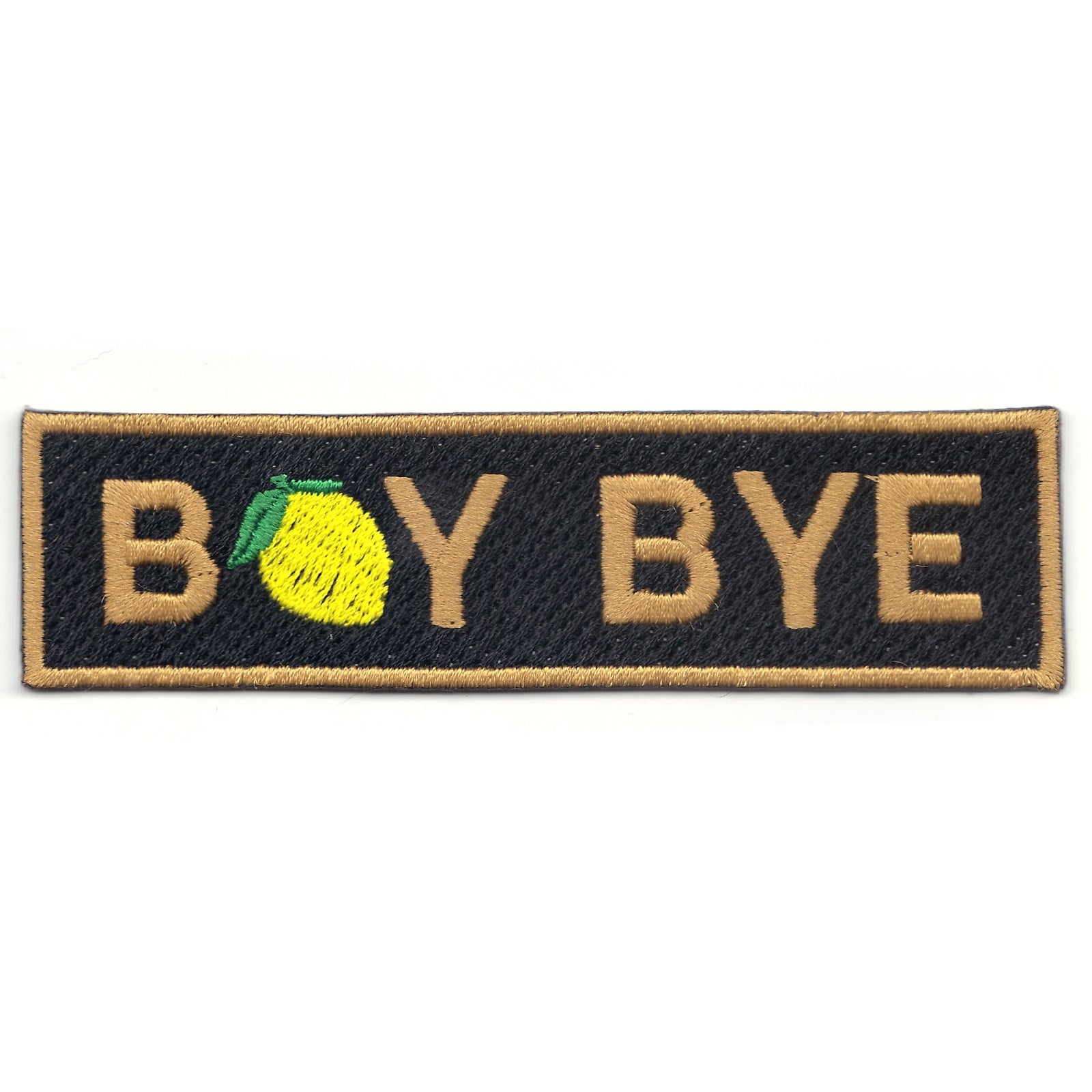 Boy Bye With Lemon Iron On Patch 