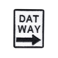 Dat Way Street Sign Iron On Applique Patch 