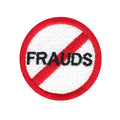 No Frauds Embroidered Iron On Patch