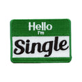 Hello I'm Single Green Name Tag Iron On Patch