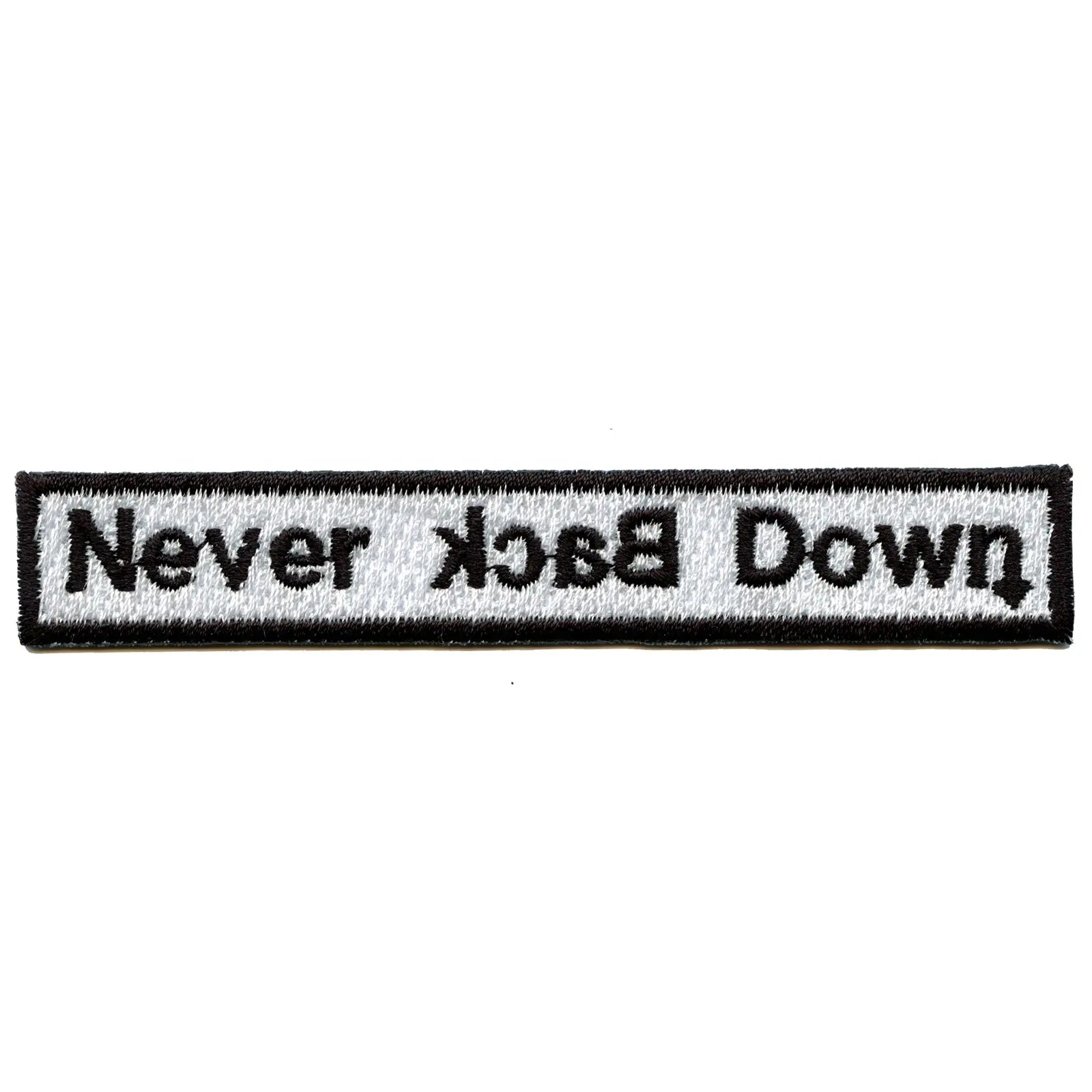 Never Back Down Iron On Embroidered Patch 