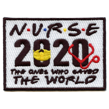 Nurse 2020 "The Ones Who Saved The World" Embroidered Iron On Patch 