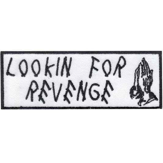 Lookin For Revenge Iron On Embroidered Patch 