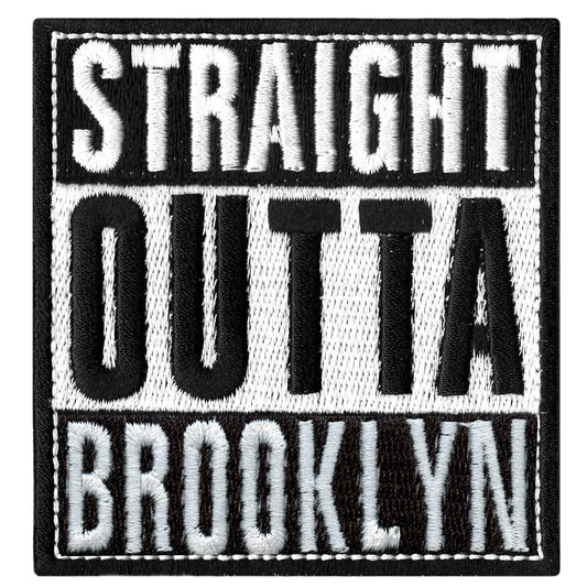 Straight Outta Brooklyn Embroidered Iron On Patch 