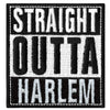 Straight Outta Harlem Embroidered Iron On Patch 