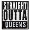 Straight Outta Queens Embroidered Iron On Patch 