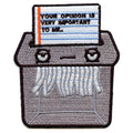 Paper Shredder 'Your Opinion is Very Important To Me' Iron On Patch