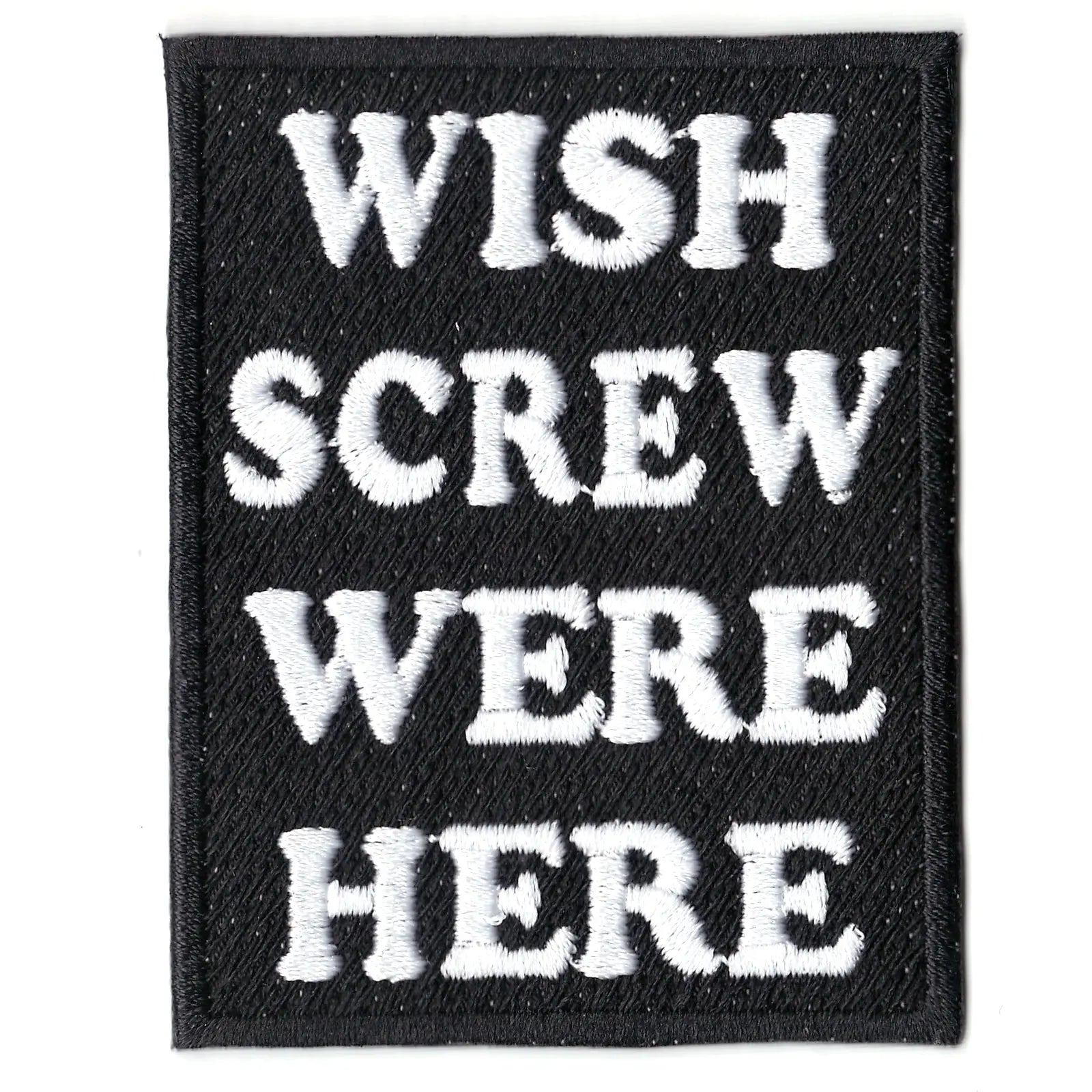 Wish Screw Were Here Box Logo Iron On Patch 